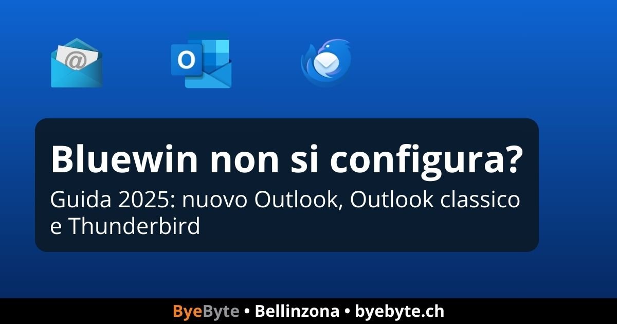 Guida 2025: configurare Bluewin su nuovo Outlook, Outlook classico e Thunderbird